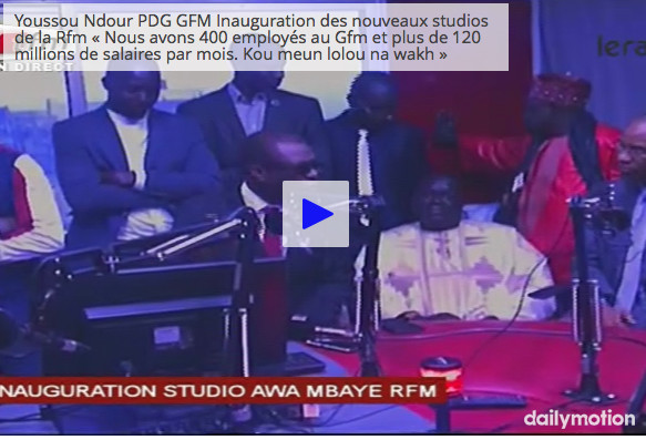 Youssou Ndour, PDG GFM à l'inauguration des nouveaux studios de la Rfm : " GFM emploie plus de 400 personnes et a une masse salariale de 120 millions FCFA par mois" Youssou Ndour, PDG GFM à l'inauguration des nouveaux studios de la Rfm : " GFM emploie plus de 400 personnes et a une masse salariale de 120 millions FCFA par mois"