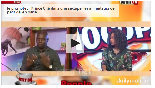 Vidéo: Le promoteur Prince cité dans une sextape, les animateurs de "petit déj" en parlent...Regardez Vidéo: Le promoteur Prince cité dans une sextape, les animateurs de "petit déj" en parlent...Regardez