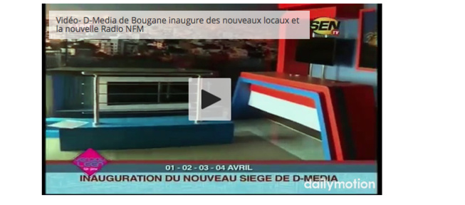 Vidéo- D-Media de Bougane inaugure ses nouveaux locaux et la nouvelle Radio NFM