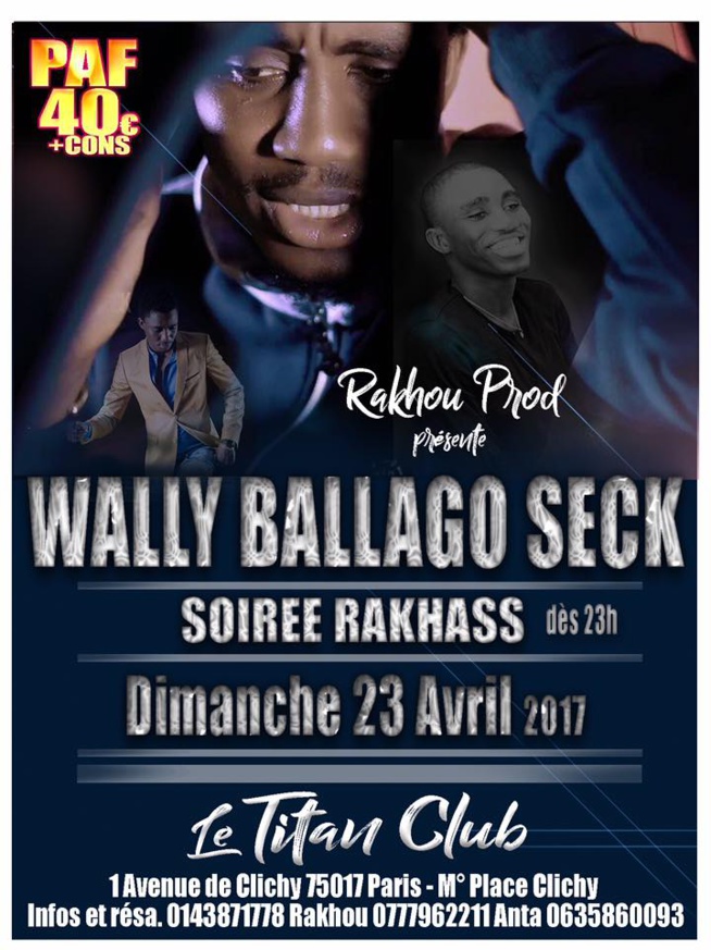 SPECIAL RAKHASS ANNIVERSAIRE: WALY SECK AU TITAN CE DIMANCHE. SUR RÉSERVATION