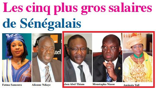 Moustapha Niass, Aminata Tall et Abou Abel Thiam ont été classés parmi les cinq sénégalais qui ont les plus gros salaires. Moustapha Niass, Aminata Tall et Abou Abel Thiam ont été classés parmi les cinq sénégalais qui ont les plus gros salaires.