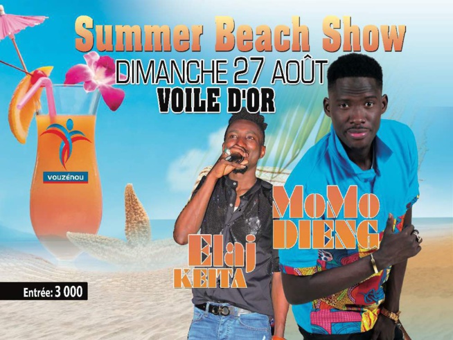 VOUZENOU présente SUMMER BEACH SHOW ce dimanche 27 à la Voile d'Or Momo Dieng et Eladj Keita à l'affiche. VOUZENOU présente SUMMER BEACH SHOW ce dimanche 27 à la Voile d'Or Momo Dieng et Eladj Keita à l'affiche.