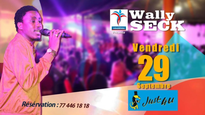 VOUZENOU vous présente Waly Seck au Just 4 u ce Vendredi 29 septembre.Pensez à vos réservations