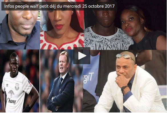Infos people walf petit déj du mercredi 25 octobre 2017 Infos people walf petit déj du mercredi 25 octobre 2017