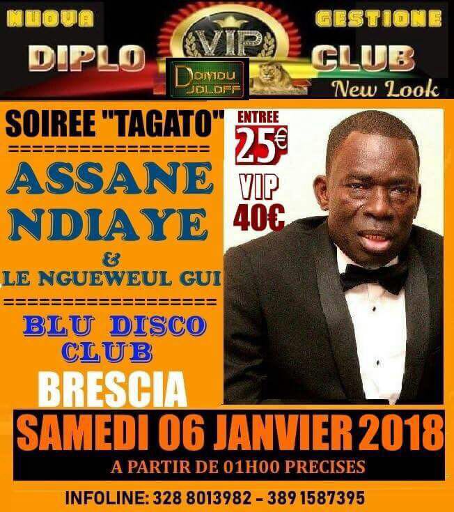 Assane Ndiaye et le "Nguéweul gui" bouclent leur tournée Européenne le 05 à CERVIA et le 06 Janvier à BRÉSCIA. Assane Ndiaye et le "Nguéweul gui" bouclent leur tournée Européenne le 05 à CERVIA et le 06 Janvier à BRÉSCIA.