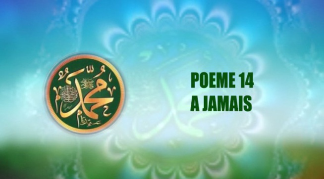 VIDÉO POÈME SUR LE PROPHÈTE PSL: 14- A JAMAIS