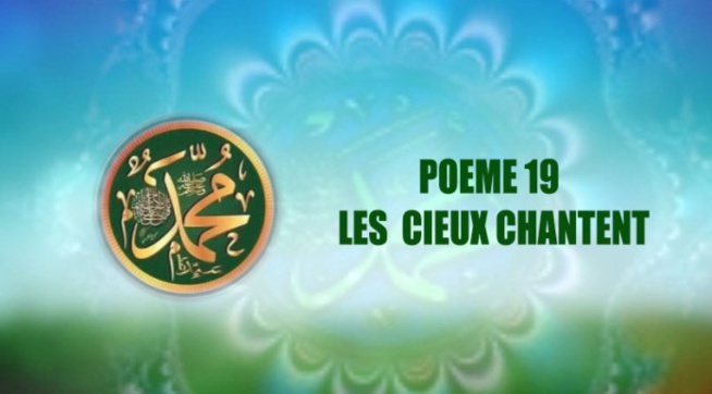 POEME SUR LE PROPHETE PSL : 19- LES CIEUX CHANTENT POEME SUR LE PROPHETE PSL : 19- LES CIEUX CHANTENT