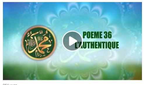 POÈME SUR LE PROPHÈTE PSL : 36- L'AUTHENTIQUE