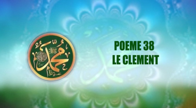 POÈME SUR LE PROPHÈTE PSL : 38 – LE CLÉMENT POÈME SUR LE PROPHÈTE PSL : 38 – LE CLÉMENT