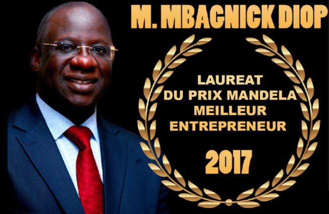 « Prix Nelson Mandela du meilleur Entrepreneur » Mbagnick Diop honoré aujourd’hui à Paris