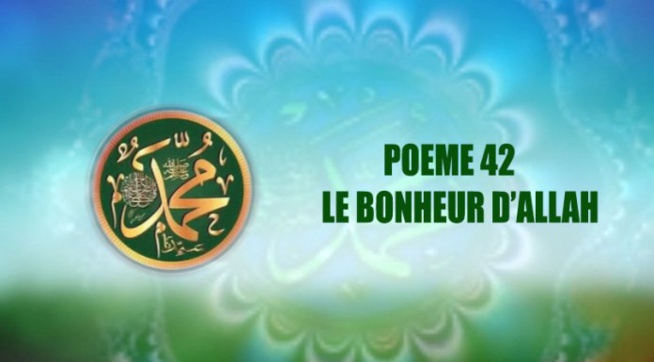 POÈME SUR LE PROPHÈTE PSL : 42 LE BONHEUR D’ALLAH POÈME SUR LE PROPHÈTE PSL : 42 LE BONHEUR D’ALLAH