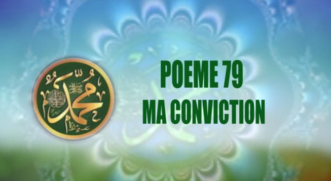 VIDÉO:POÈME SUR LE PROPHÈTE PSL : 79 – MA CONVICTION