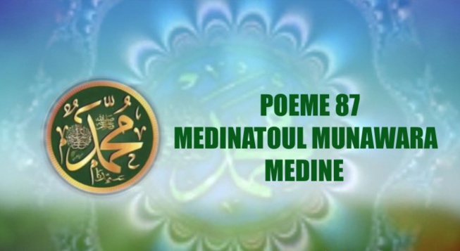 VIDÉO:POÈME SUR LE PROPHÈTE PSL : 87 – MEDINATOUL MUNAWARA : MEDINE