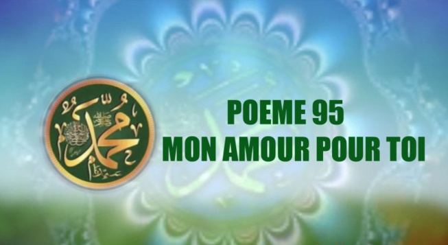 VIDÉO:POÈME SUR LE PROPHÈTE PSL : 95- MON AMOUR POUR TOI