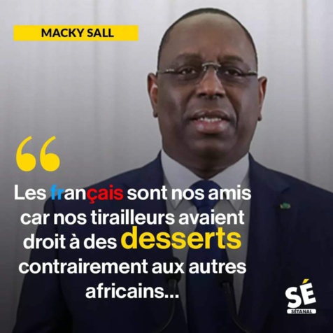 Macky défend la colonisation et indigne les internautes sénégalais : "nos tirailleurs avaient droit à des..."