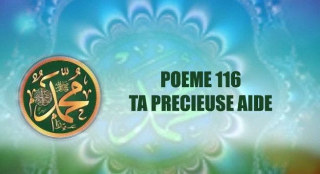VIDÉO:POÈME SUR LE PROPHÈTE PSL :-116 TA PRÉCIEUSE AIDE
