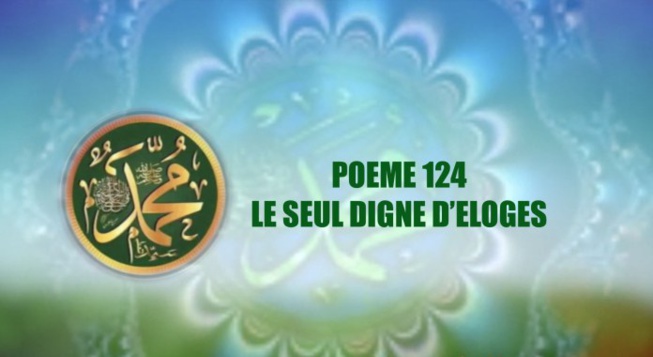 VIDÉO:POÈME SUR LE PROPHÈTE PSL : 124- LE SEUL DIGNE D’ÉLOGES