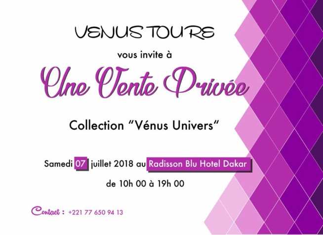 VENTE PRIVÉE DE LA NOUVELLE COLLECTION DE VENUS UNIVERS CE 07 JUILLET AU RADISON AVEC VENUS TOURE.