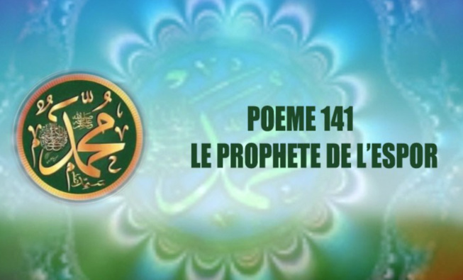 VIDÉO: POÈME SUR LE PROPHÈTE PSL: 141 – LE PROPHÈTE DE L’ESPOIR VIDÉO: POÈME SUR LE PROPHÈTE PSL: 141 – LE PROPHÈTE DE L’ESPOIR