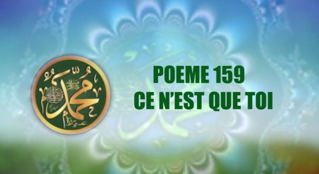 POÈME SUR LE PROPHÈTE PSL: 159 – CE N’EST QUE TOI POÈME SUR LE PROPHÈTE PSL: 159 – CE N’EST QUE TOI