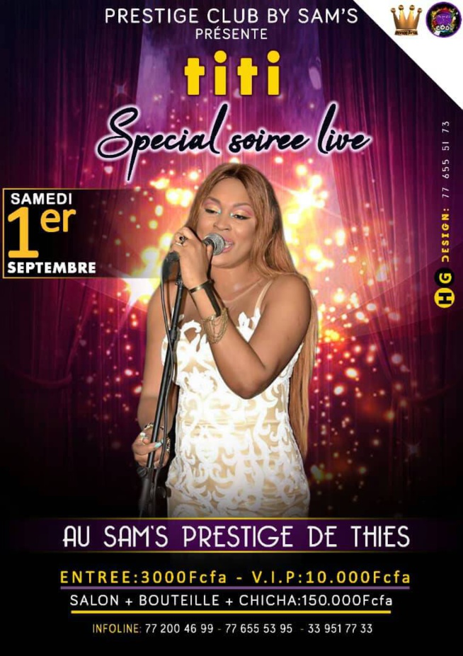 RETOUR EN FORCE DE LA LIONNE: Titi en live ce01septembre au Sams Prestige à Thies. RETOUR EN FORCE DE LA LIONNE: Titi en live ce01septembre au Sams Prestige à Thies.