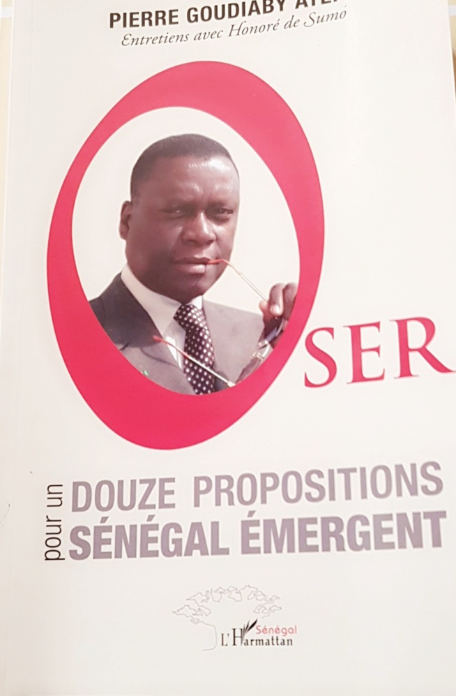 Présidentielle 2019 : Pierre Goudiaby Atépa seul candidat  avec un programme de 12 pour un Sénégal Emergent.