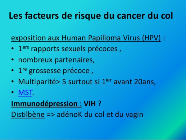 Les facteurs de risque du cancer du col de l'utérus Les facteurs de risque du cancer du col de l'utérus