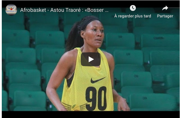 Afrobasket 2019 : le message de Astou Traoré au peuple sénégalais Afrobasket 2019 : le message de Astou Traoré au peuple sénégalais