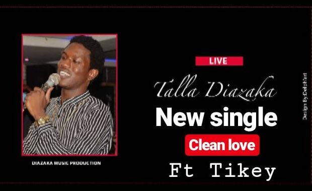 Nouveau single de Talla Diazaka ft tikey – Clean love