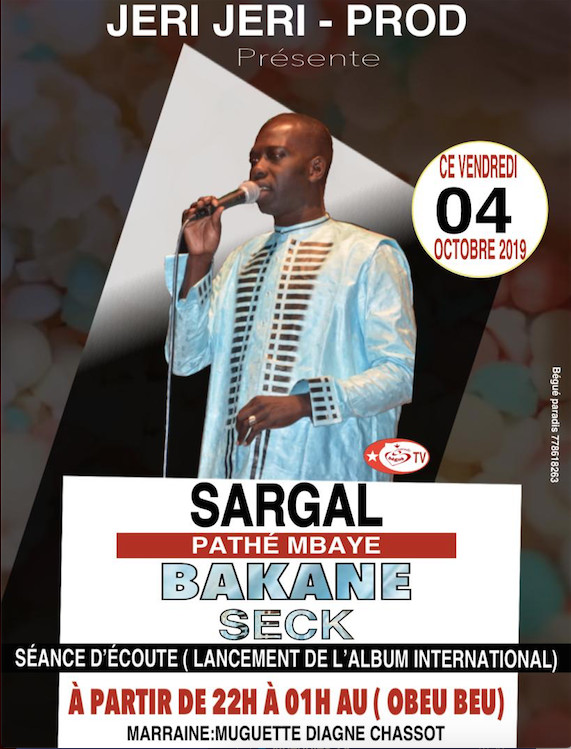 SARGAL PATHE MBAYE: Bakane Seck à OBEU BEU ce 04 octobre pour lancer le répertoire de son album international.