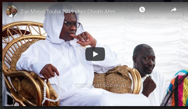 Ziar Magal Touba 2019 chez Cheikh Ahmadou kara Mbacké part 1