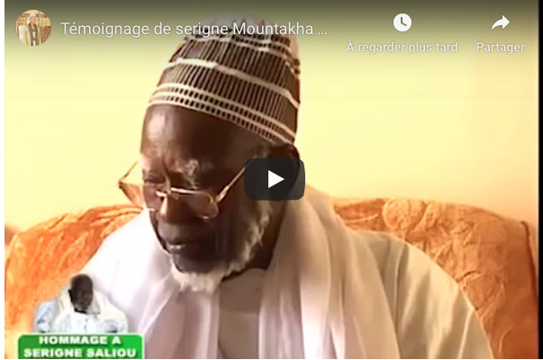 Témoignage : l’hommage de Serigne Mountakha à Serigne Saliou Mbacké Témoignage : l’hommage de Serigne Mountakha à Serigne Saliou Mbacké