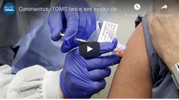 Video-Coronavirus: l’OMS lance ses essais des traitements les plus prometteurs