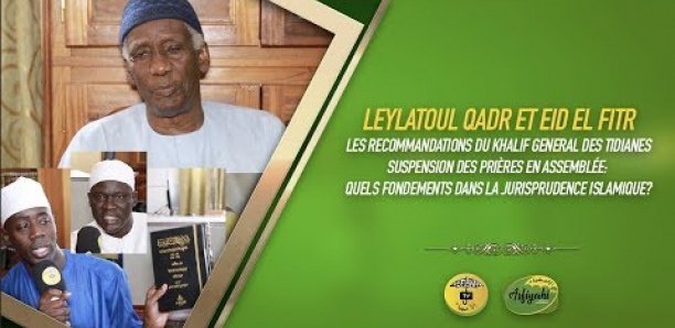 LEYLATOUL QADR ET EID EL FITR : LES RECOMMANDATIONS DU KHALIF GENERAL DES TIDIANES