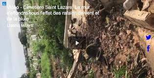 Cimetière Saint Lazare: Le mur s'effondre sous l'effet des rafales de vent et de la pluie Cimetière Saint Lazare: Le mur s'effondre sous l'effet des rafales de vent et de la pluie