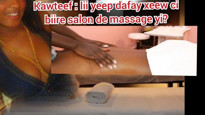 Les Salons de massage au goût et dégoût du jour : Quand Seydina Seck lançait son alerte Les Salons de massage au goût et dégoût du jour : Quand Seydina Seck lançait son alerte