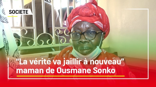 AFFAIRE DE VIOL: La maman de Ousmane Sonko se prononce AFFAIRE DE VIOL: La maman de Ousmane Sonko se prononce