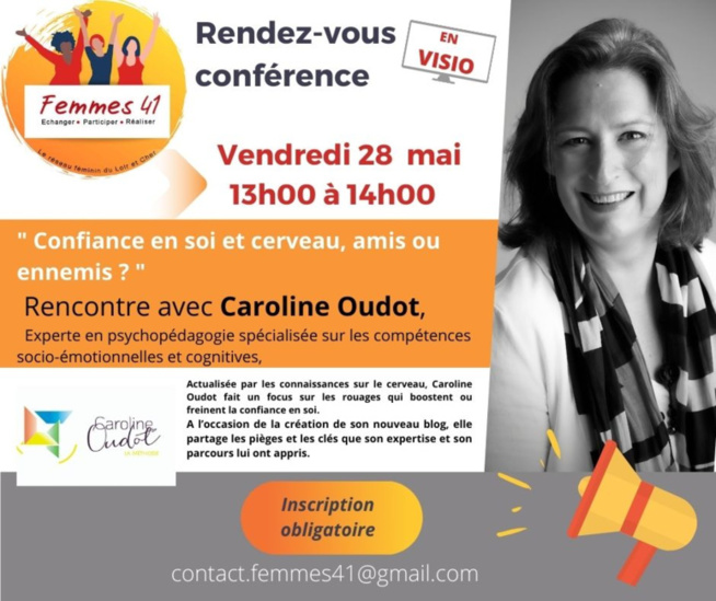 Visio Conférence Femmes 41 : Les secrets de la confiance en soi avec Caroline Oudot Visio Conférence Femmes 41 : Les secrets de la confiance en soi avec Caroline Oudot