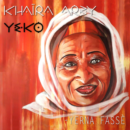 Yohann Le Ferrand salue la mémoire de la chanteuse malienne Khaïra Arby avec le clip de Yerna Fassè Yohann Le Ferrand salue la mémoire de la chanteuse malienne Khaïra Arby avec le clip de Yerna Fassè
