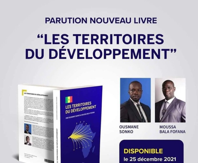 “Les Territoires du Développement”: Sortie ouvrage Ousmane Sonko et Moussa Bala Fofana “Les Territoires du Développement”: Sortie ouvrage Ousmane Sonko et Moussa Bala Fofana