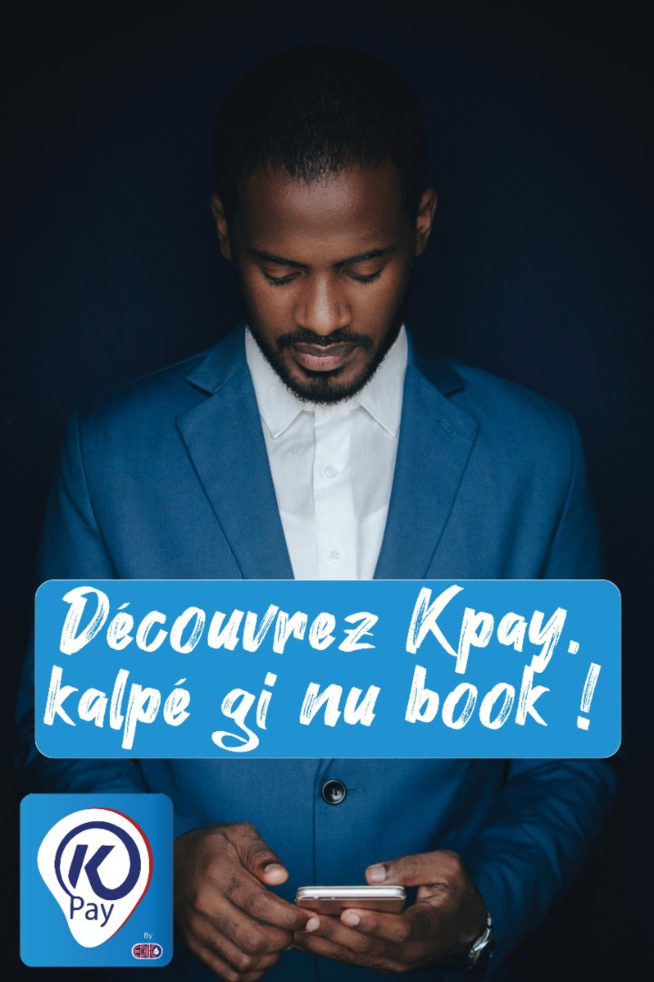 " Je choisis Kpay parce que le taux de transfert est nul...et une entreprise 100% sénégalaise" (Journaliste)