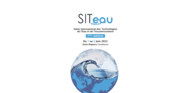 Salon international des technologies de l’eau et de l’assainissement : La 7e édition prévue du 7 au 9 juin 2022, à Casablanca