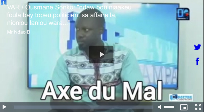 VAR / Ousmane Sonko: "ndaw bou niaakeu foula bay topeu politicien, sa affaire la, nioniou laniou wara..." VAR / Ousmane Sonko: "ndaw bou niaakeu foula bay topeu politicien, sa affaire la, nioniou laniou wara..."