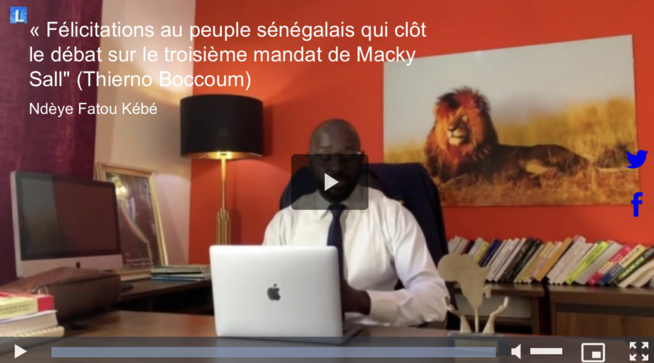 « Félicitations au peuple sénégalais qui clôt le débat sur le troisième mandat de Macky Sall" (Thierno Boccoum) « Félicitations au peuple sénégalais qui clôt le débat sur le troisième mandat de Macky Sall" (Thierno Boccoum)