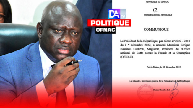 Serigne Bassirou Guèye remplace Seynabou Ndiaye Diakhaté à la tête de l'OFNAC Serigne Bassirou Guèye remplace Seynabou Ndiaye Diakhaté à la tête de l'OFNAC
