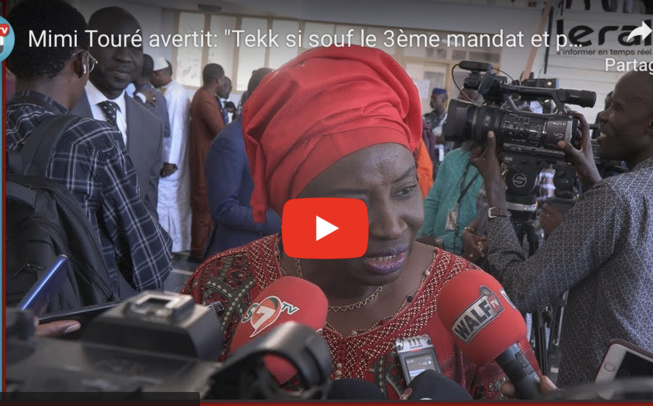 Mimi Touré avertit: "Tekk si souf le 3ème mandat et parler aussi des 1000 milliards qui les mouille" Mimi Touré avertit: "Tekk si souf le 3ème mandat et parler aussi des 1000 milliards qui les mouille"