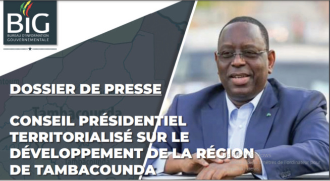 Conseil présidentiel territorialisé sur le développement de la région de Tambacounda Conseil présidentiel territorialisé sur le développement de la région de Tambacounda