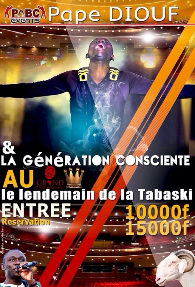 PABC EVENTS présente Pape Diouf et la génération consciente au grand théâtre le lendemain de la tabaski PABC EVENTS présente Pape Diouf et la génération consciente au grand théâtre le lendemain de la tabaski