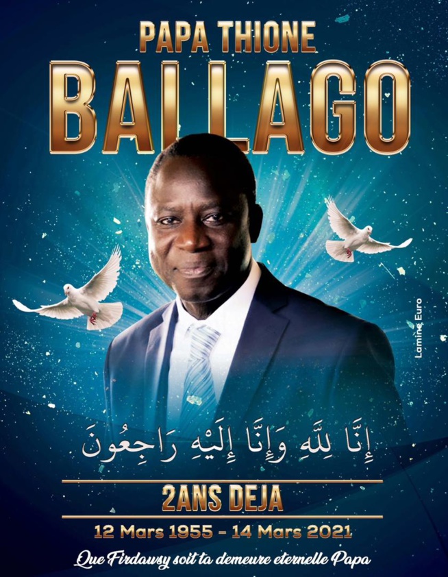 14 Mars 2021- 14 Mars 2023: 02ans que Papa Thione nous a quitté.