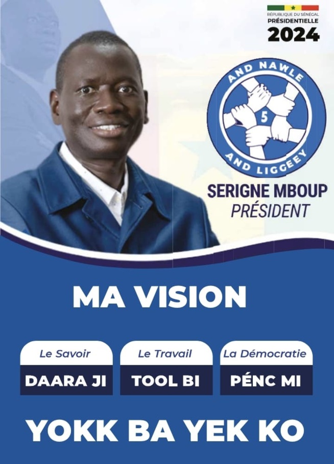 VISION 2024 DU PRESIDENT SERIGNE MBOUP CANDIDAT AU PRESIDENTIELLE DU SENEGAL. VISION 2024 DU PRESIDENT SERIGNE MBOUP CANDIDAT AU PRESIDENTIELLE DU SENEGAL.